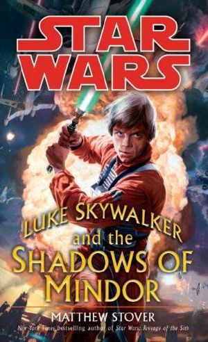 [Star Wars 218] • [Star Wars Legends Universe 01] • Luke Skywalker and the Shadows of Mindor